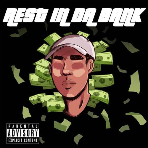 Rest in da Bank (Explicit)