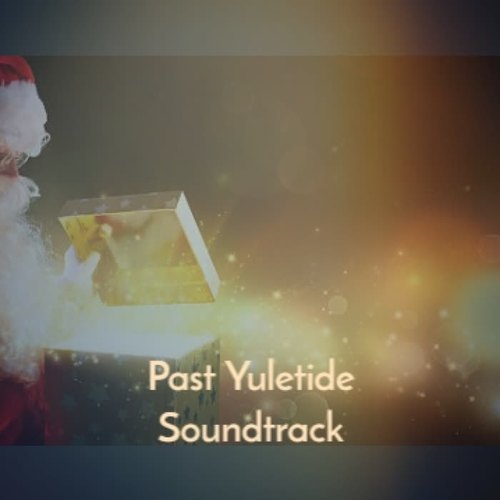 Past Yuletide Soundtrack