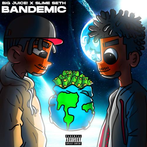 Bandemic (feat. Slime Seth) [Explicit]