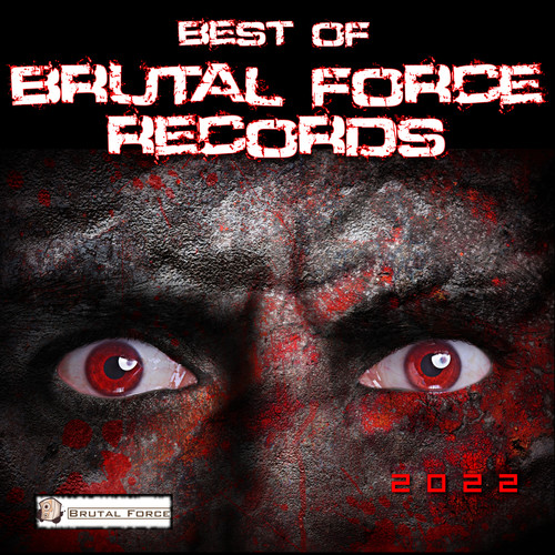 Best of Brutal Force Records 2022 (Explicit)