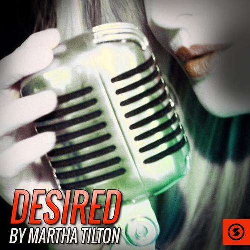 Desired by Martha Tilton