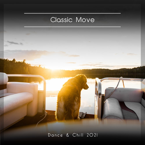 Classic Move Dance & Chill 2021