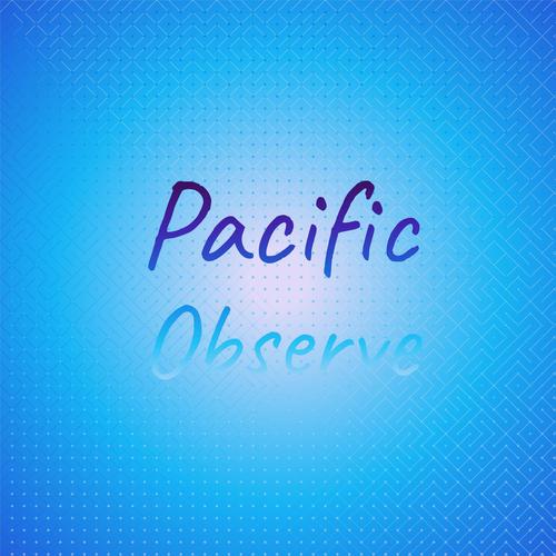 Pacific Observe