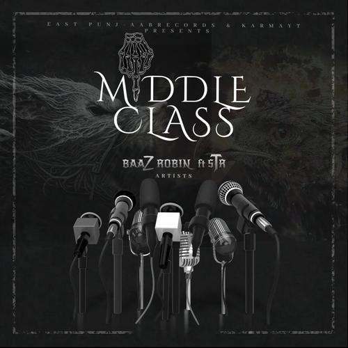 MIDDLE CLASS || BAAZ ROBIN (Explicit)