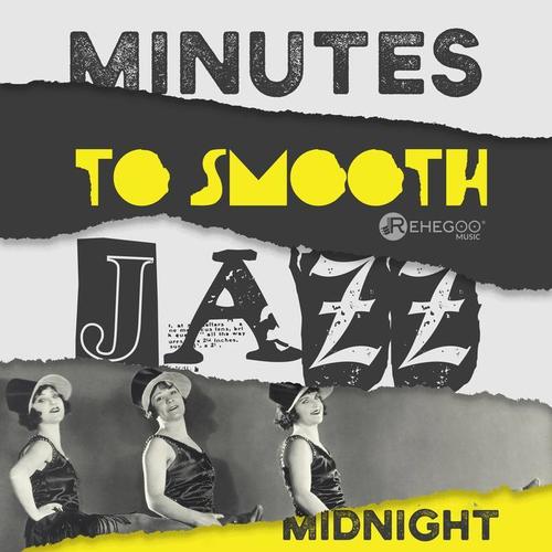 Minutes to Smooth Jazz Midnight