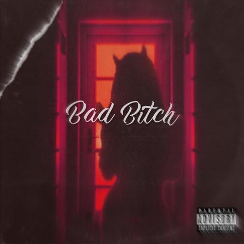 Bad Bitch (Explicit)