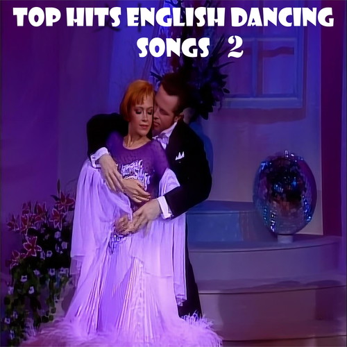 TOP HITS ENGLISH DANCING SONGS 2