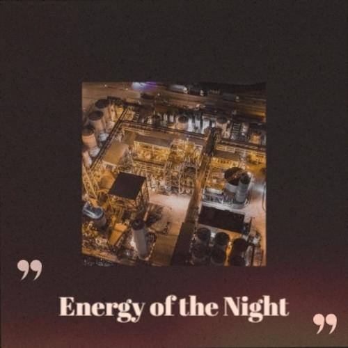 Energy of the Night