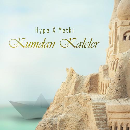 Kumdan Kaleler (feat. Yetki) [Explicit]