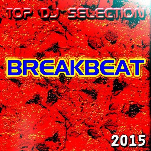 Top DJ Selection Breakbeat‎ 2015