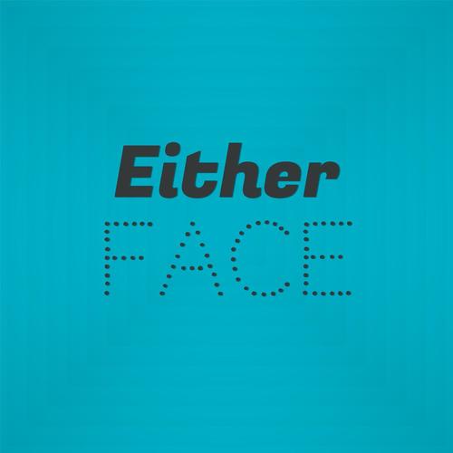 Either Face