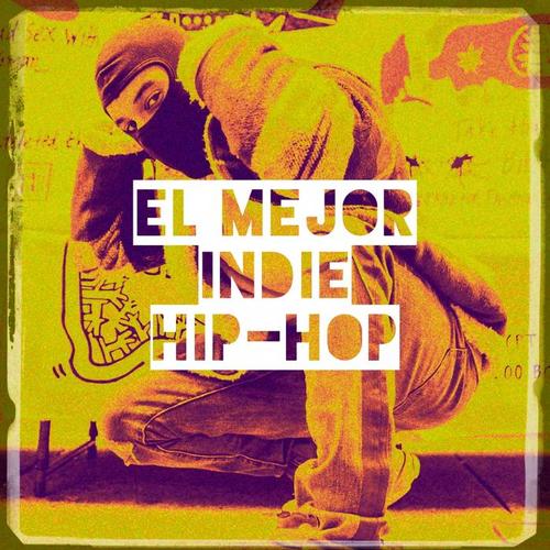 El Mejor Indie Hip-Hop