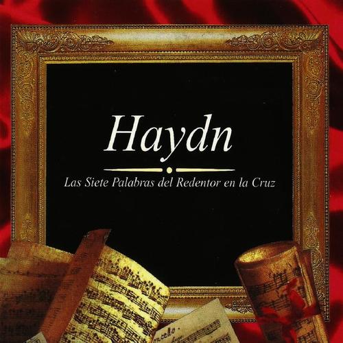 Haydn, Las Siete Palabras del Redentor en la Cruz