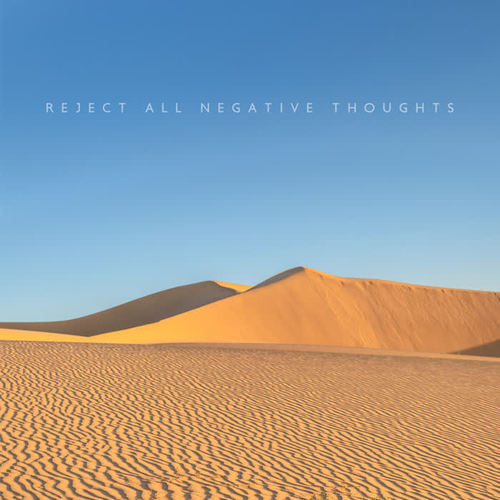 Reject All Negative Thoughts