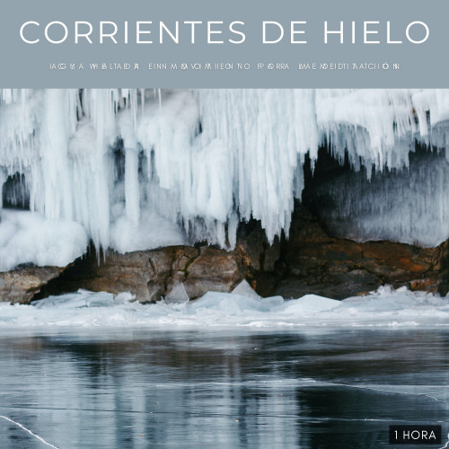 Corrientes De Hielo: Agua Helada En Movimiento Para La Meditación - 1 Hora