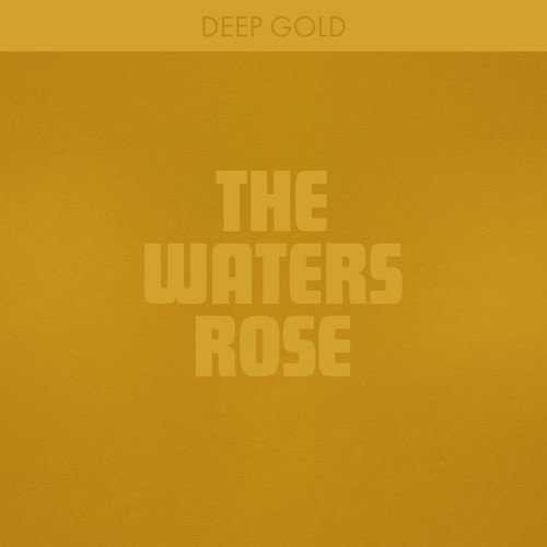 The Waters Rose