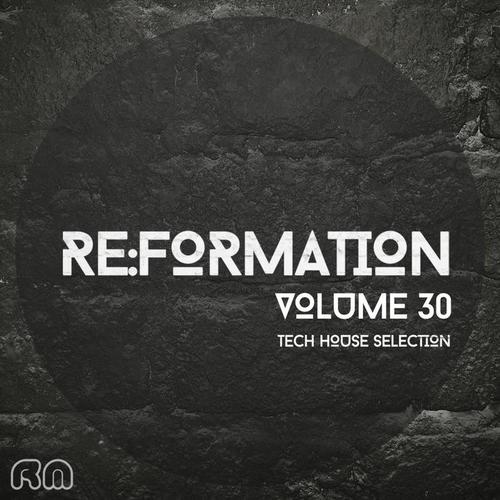 Re:Formation, Vol. 30 - Tech House Selection