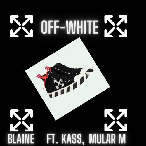 Off-White (feat. Kass & Mular M) [Explicit]