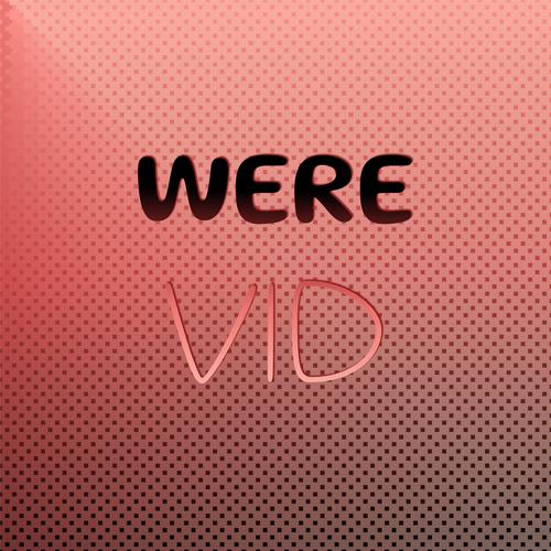 Were Vid