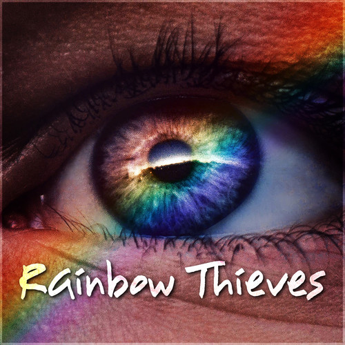 Rainbow Thieves (Explicit)