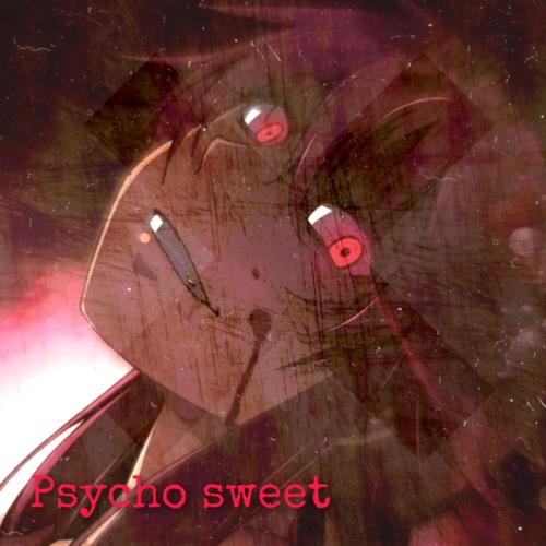 Psycho Sweet (Explicit)