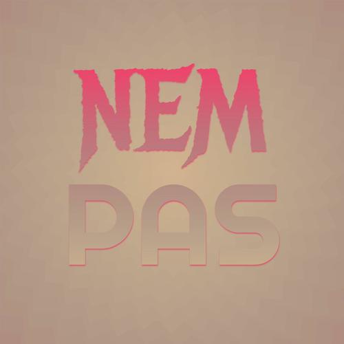 Nem Pas