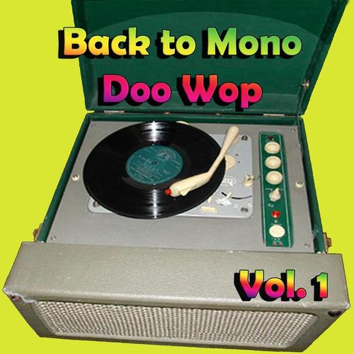 Back to Mono Doo Wop, Vol. 1