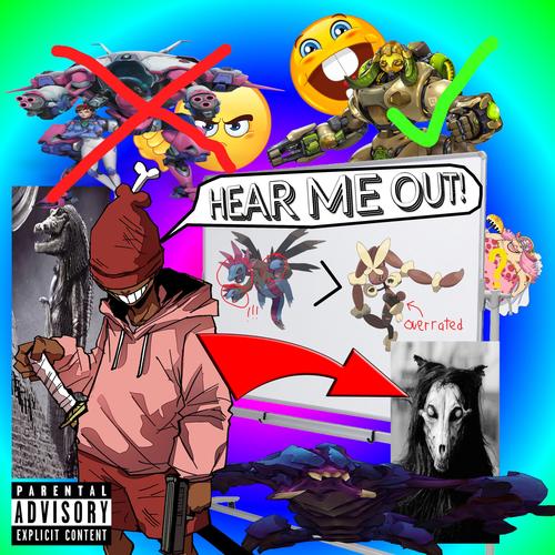 HEAR ME OUT! (Explicit)