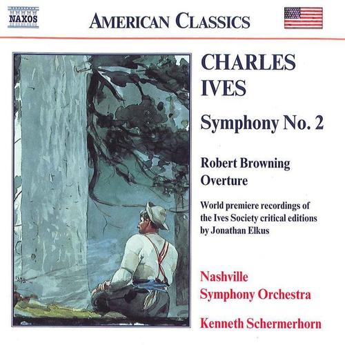 IVES: Symphony No. 2 / Robert Browning Overture