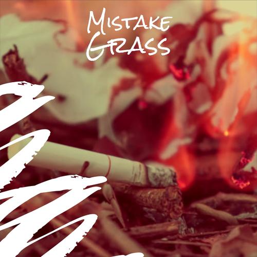 Mistake Grass