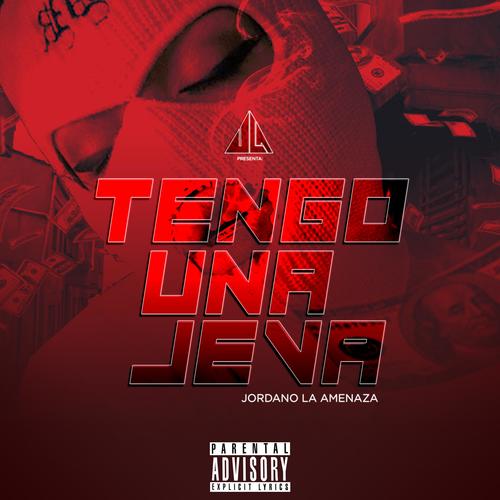 Tengo Una Jeva (Explicit)