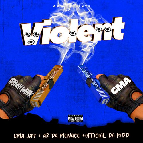 Violent (feat. AR DA MENACE & OFFICIAL DA KIDD) [Explicit]