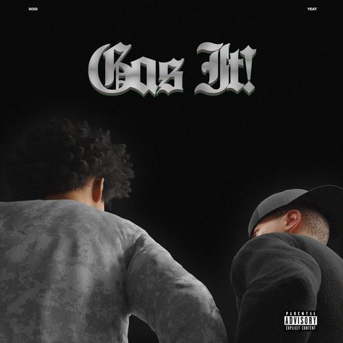 Gas It! (feat. Yeat) [Explicit]