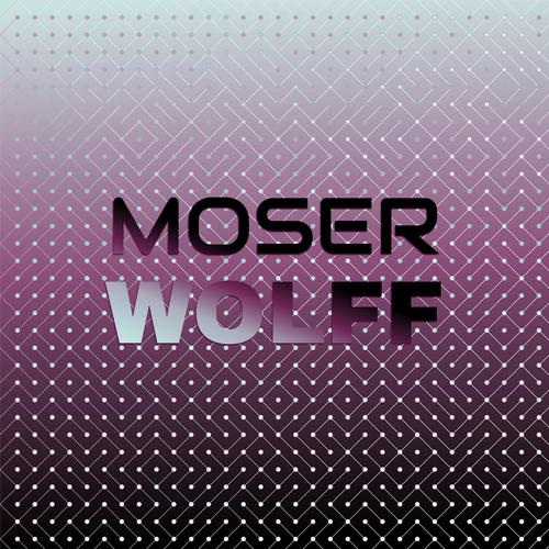 Moser Wolff