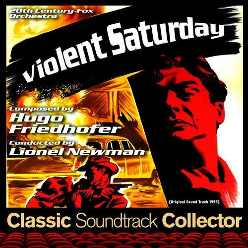 Violent Saturday (Original Soundtrack) [1955]