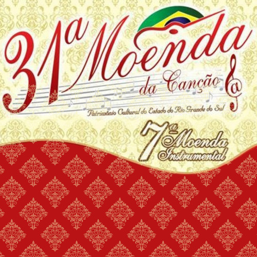 31º Moenda da Canção e 7ª Moenda Instrumental (Ao Vivo)