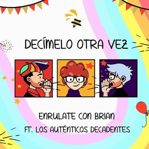 Decimelo Otra Vez (feat. Los Auténticos Decadentes)