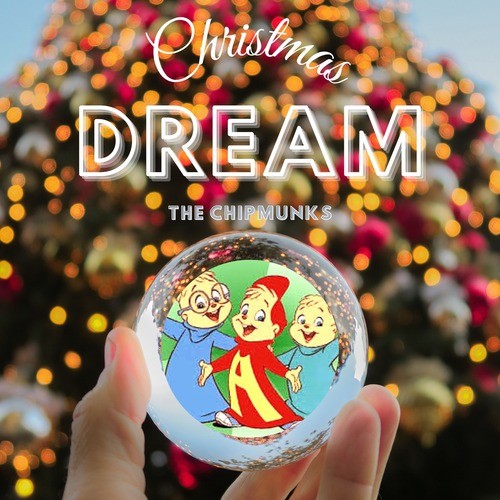 The Chipmunks - Christmas Dream