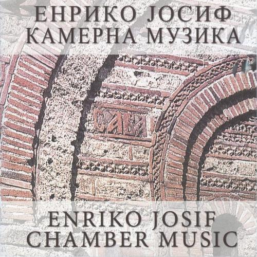 Enriko Josif Chamber Music