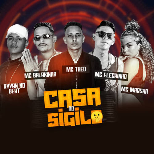 Casa do Sigilo (feat. Mc Flechinho & Ryyan No Beat) (Explicit)