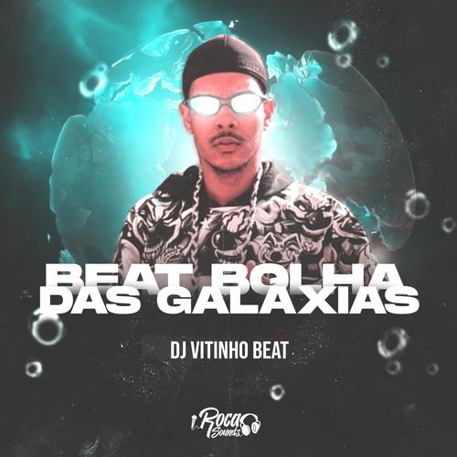 Beat Bolha Das Galaxias (Explicit)