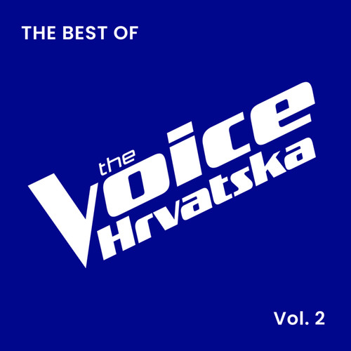 The Best of The Voice Hrvatska Vol. 2