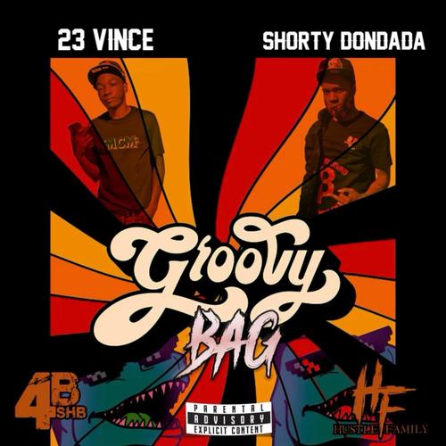 Groovy Bag (feat. Shorty Dondada) [Explicit]