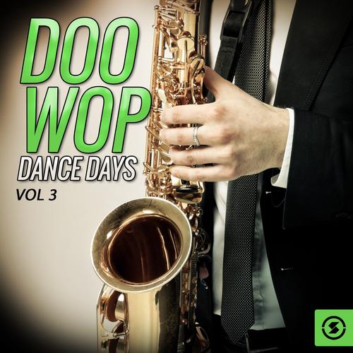 Doo Wop Dance Days, Vol. 3