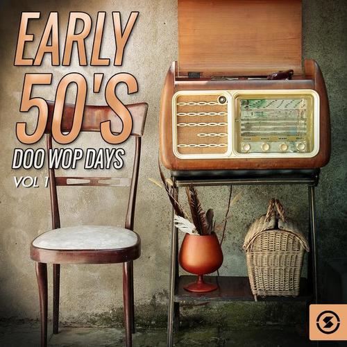 Early 50's Doo Wop Days, Vol. 1