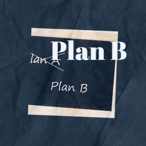 Plan B