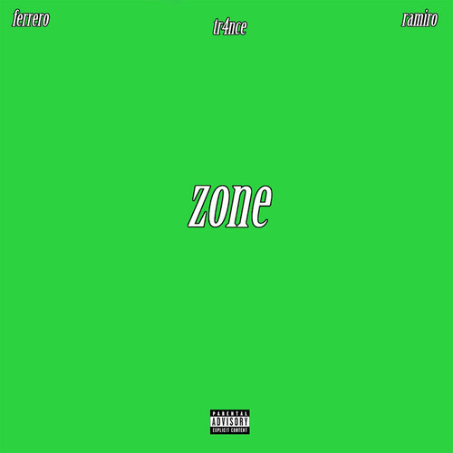 Zone (feat. Ferrero & Ramiro) [Explicit]