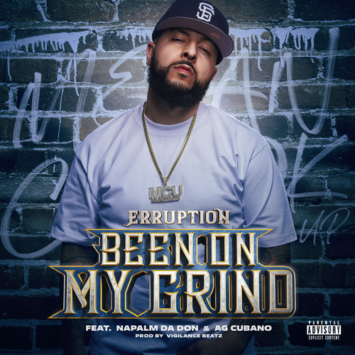 Been On My Grind (feat. Napalm Da Don & AG Cubano) [Explicit]