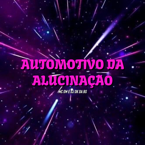 Automotivo da Alucinação (Explicit)