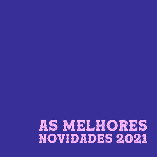 As Melhores Novidades 2021 (Explicit)